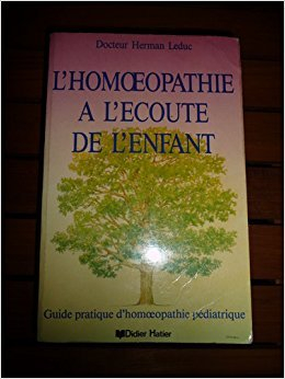 L'Homéopathie à l'écoute de l'enfant : guide pratique d'homéopathie pédiatrique