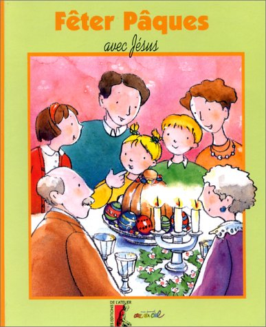 Fêter Pâques avec Jésus