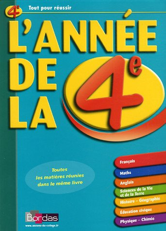 L'année de la 4e : français, maths, anglais, sciences de la vie et de terre, histoire-géographie, éd