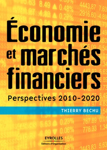 Economie et marchés financiers : perspectives 2010-2020