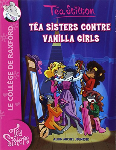 Le collège de Raxford. Vol. 1. Téa sisters contre Vanilla girls