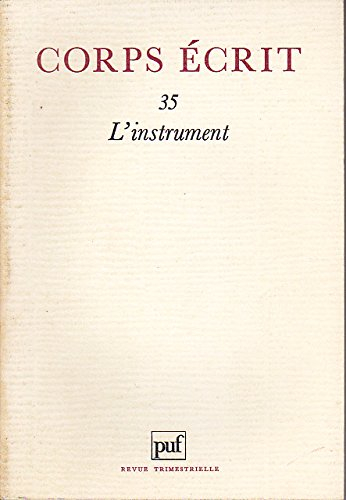 Corps écrit, n° 35. L'Instrument