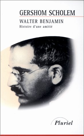 Walter Benjamin : histoire d'une amitié