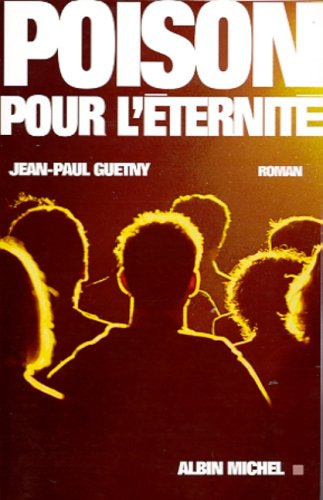 Un poison pour l'éternité