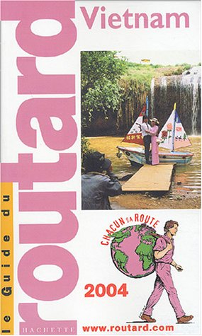 Guide du Routard : Vietnam 2004