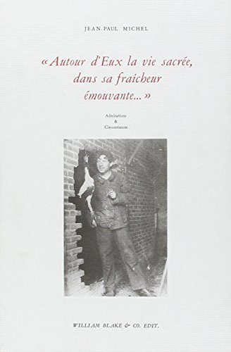 Autour d'eux, la vie sacrée, dans sa fraîcheur émouvante