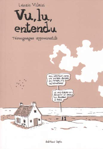 Vu, lu, entendu : témoignages approximatifs