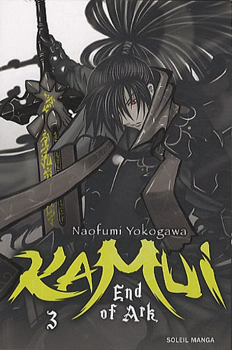 Kamui : end of ark. Vol. 3