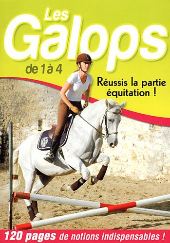 Les galops de 1 à 4 : réussis la partie équitation !