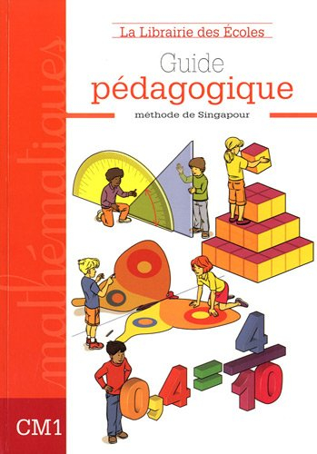 Guide pédagogique mathématiques CM1 : méthode de Singapour