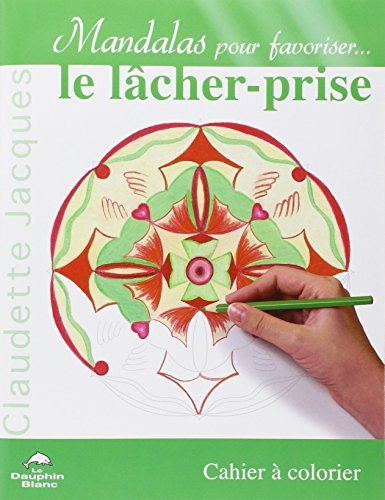 Le lâcher-prise : cahier à colorier