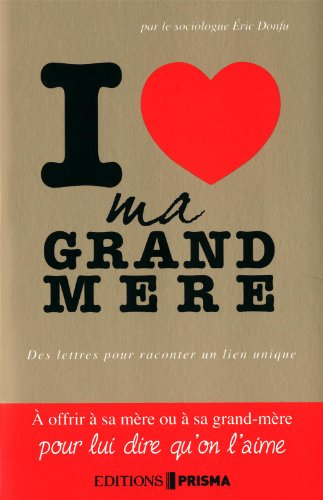 I love my grand-mère : des lettres pour raconter un lien unique