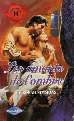 les amants de l'ombre : collection : harlequin les historiques n, 147