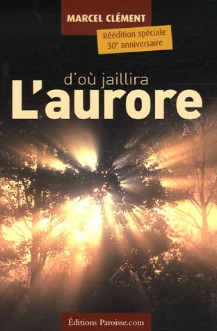d'où jaillira l'aurore