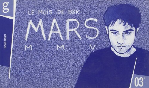 le moi(s) de bsk, mars 2005