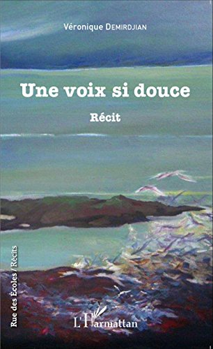 Une voix si douce : récit