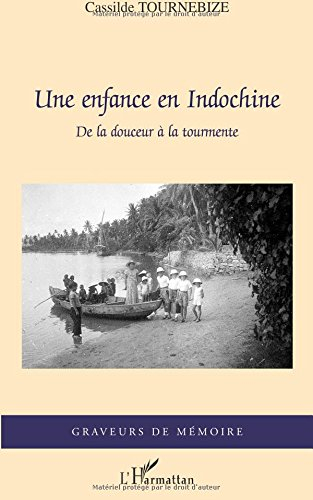Une enfance en Indochine : de la douceur à la tourmente