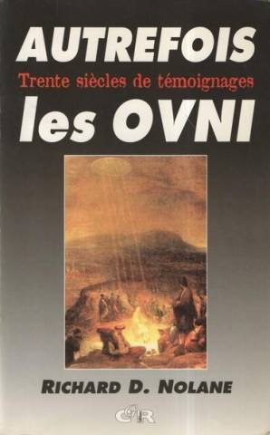 Autrefois les OVNI : trente siècles de témoignages