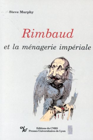 Rimbaud et la Ménagerie impériale