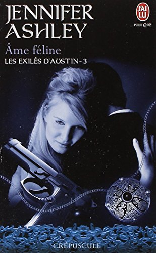 Les exilés d'Austin. Vol. 3. Âme féline