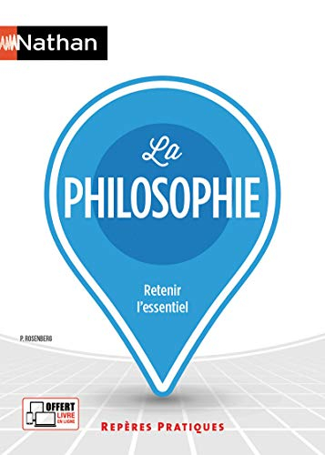 La philosophie : retenir l'essentiel