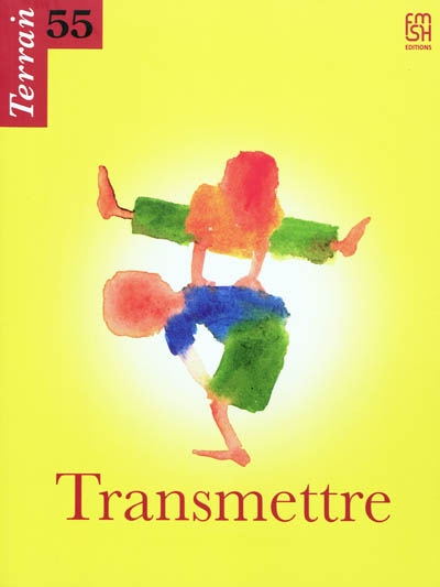 Terrain, n° 55. Transmettre