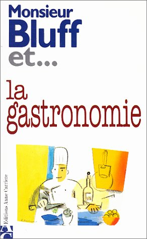 Monsieur Bluff et la gastronomie