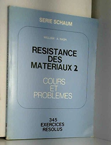 Résistance des matériaux : 02 : Cours et problèmes