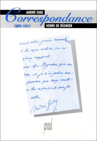 Correspondance André Gide, Henri de Régnier : 1891-1911
