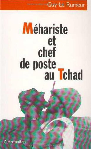 Méhariste et chef de poste au Tchad