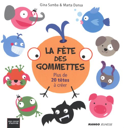 La fête des gommettes : plus de 20 têtes à créer