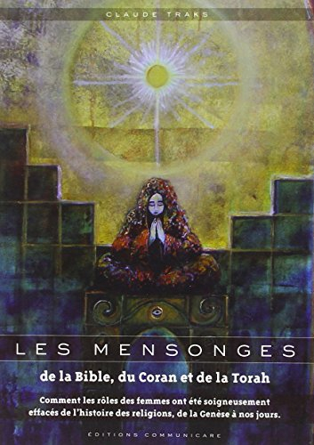 Les mensonges de la Bible, du Coran et de la Torah : comment les rôles des femmes ont été soigneusem