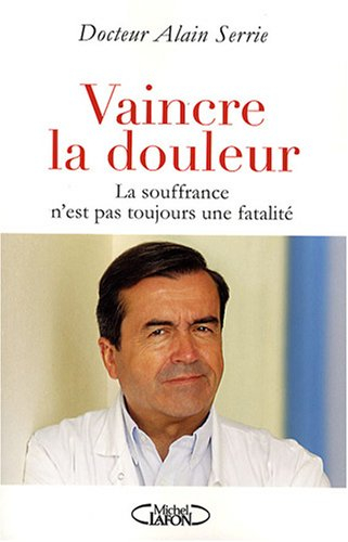 Vaincre la douleur : la souffrance n'est pas toujours une fatalité