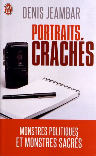 Portraits crachés : monstres politiques et monstres sacrés