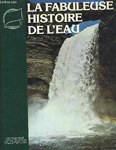 la fabuleuse histoire de l'eau