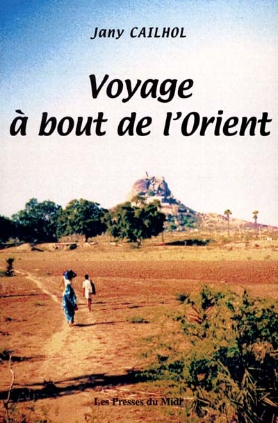 Voyage à bout de l'Orient
