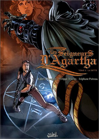 Les seigneurs d'Agartha. Vol. 1. La dette