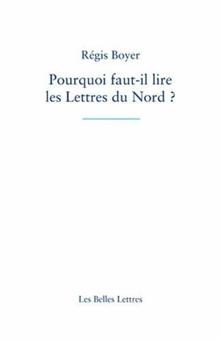 Pourquoi faut-il lire les lettres du Nord ?