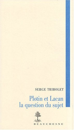 Plotin et Lacan : la question du sujet