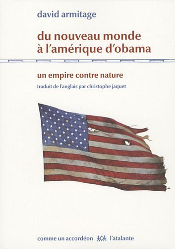 Du Nouveau Monde à l'Amérique d'Obama : un empire contre nature