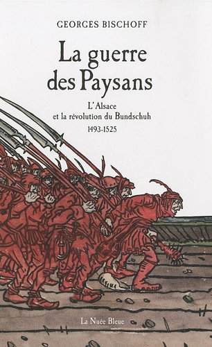 La guerre des paysans : l'Alsace et la révolution du Bundschuh, 1493-1525