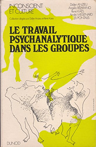 le travail psychanalytique dans les groupes