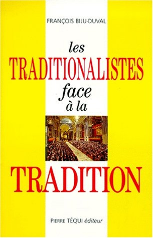 Les traditionalistes face à la tradition