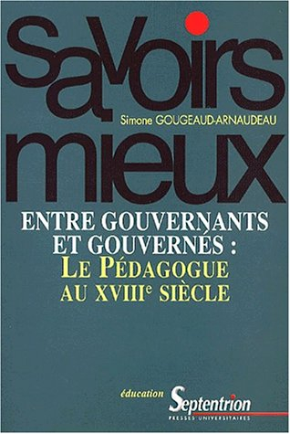 Entre gouvernants et gouvernés : le pédagogue au XVIIIe siècle