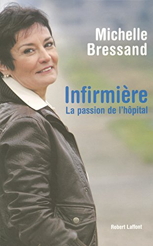 Infirmière : la passion de l'hôpital