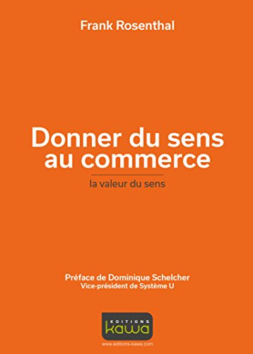 Donner du sens au commerce : la valeur du sens