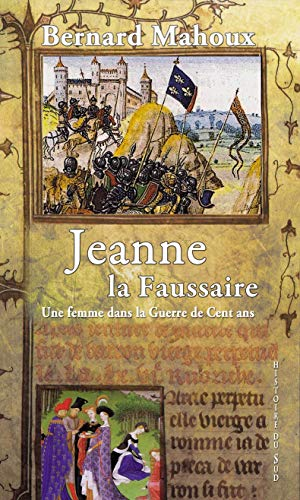 Jeanne la faussaire : une femme dans la guerre de Cent Ans