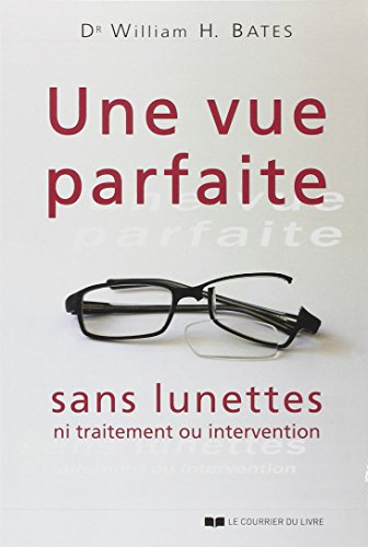 Une vue parfaite sans lunettes : ni traitement ou intervention