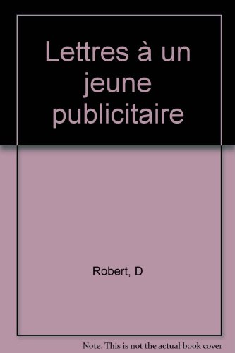 Lettres à un jeune publicitaire