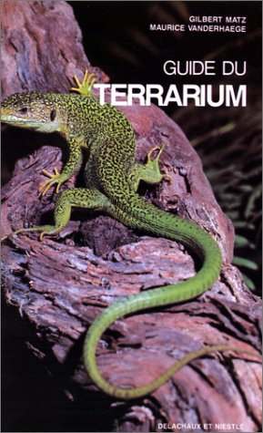 Guide du terrarium : technique, amphibiens, reptiles